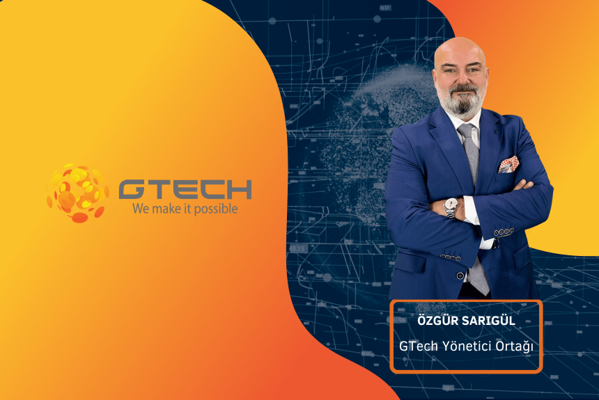GTech Yönetici Ortağı Özgür Sarıgül