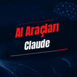 Claude Nedir? Özellikleri, Kullanımı, Fiyatı ve Alternatifleri