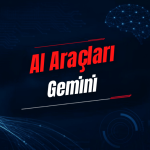 Gemini Nedir? Özellikleri, Kullanımı, Fiyatı ve Alternatifleri