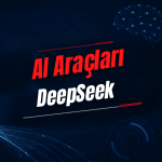 DeepSeek Nedir? Özellikleri, Kullanımı, Fiyatı ve Alternatifleri