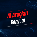 Copy.ai Nedir? Özellikleri, Kullanımı, Fiyatı ve Alternatifleri