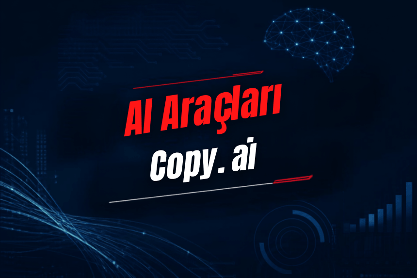 Copy.ai Nedir? Özellikleri, Kullanımı, Fiyatı ve Alternatifleri