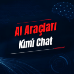 Kimi Chat Nedir? Özellikleri, Kullanımı, Fiyatı ve Alternatifleri