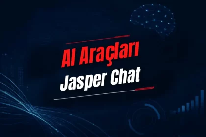 Jasper Chat Nedir? Özellikleri, Kullanımı, Fiyatı ve Alternatifleri