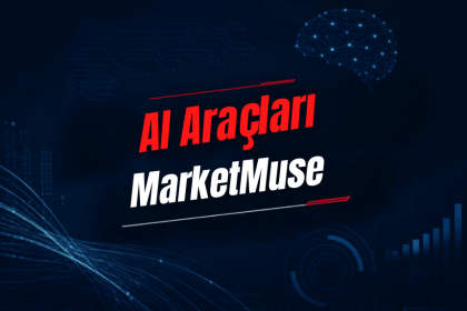 MarketMuse Nedir? Özellikleri, Kullanımı, Fiyatı ve Alternatifleri