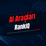 RankIQ Nedir? Özellikleri, Kullanımı, Fiyatı ve Alternatifleri