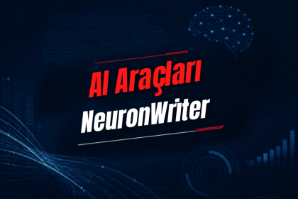 NEURONwriter Nedir? Özellikleri, Kullanımı, Fiyatı ve Alternatifleri